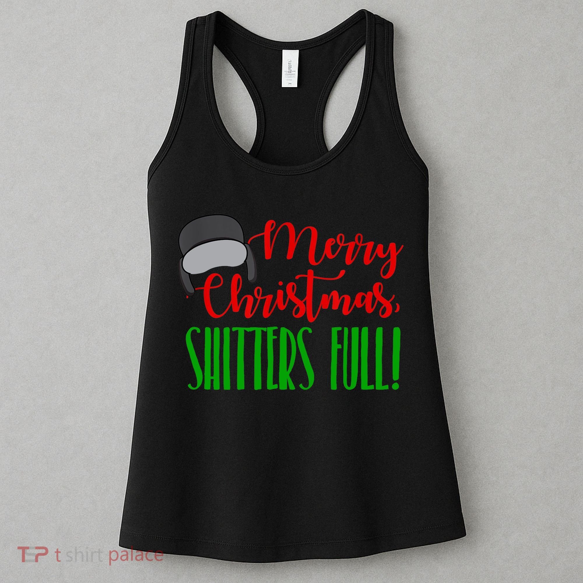 Funny Merry Christmas Quote Shitters Full Ts Mens Women's Tank Top