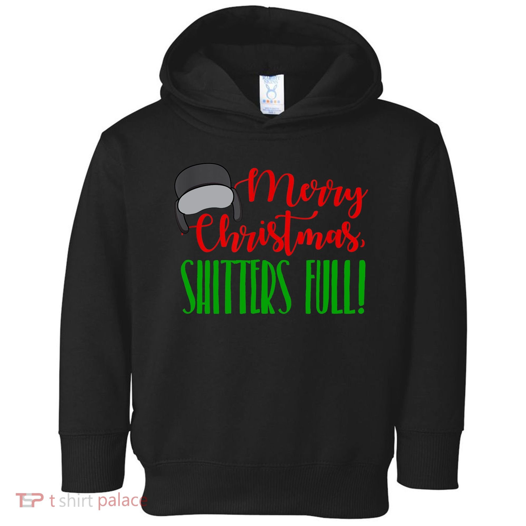 Funny Merry Christmas Quote Shitters Full Ts Mens Toddler Hoodie