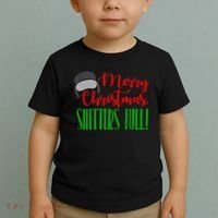 Funny Merry Christmas Quote Shitters Full Ts Mens Toddler T-Shirt thumb 2