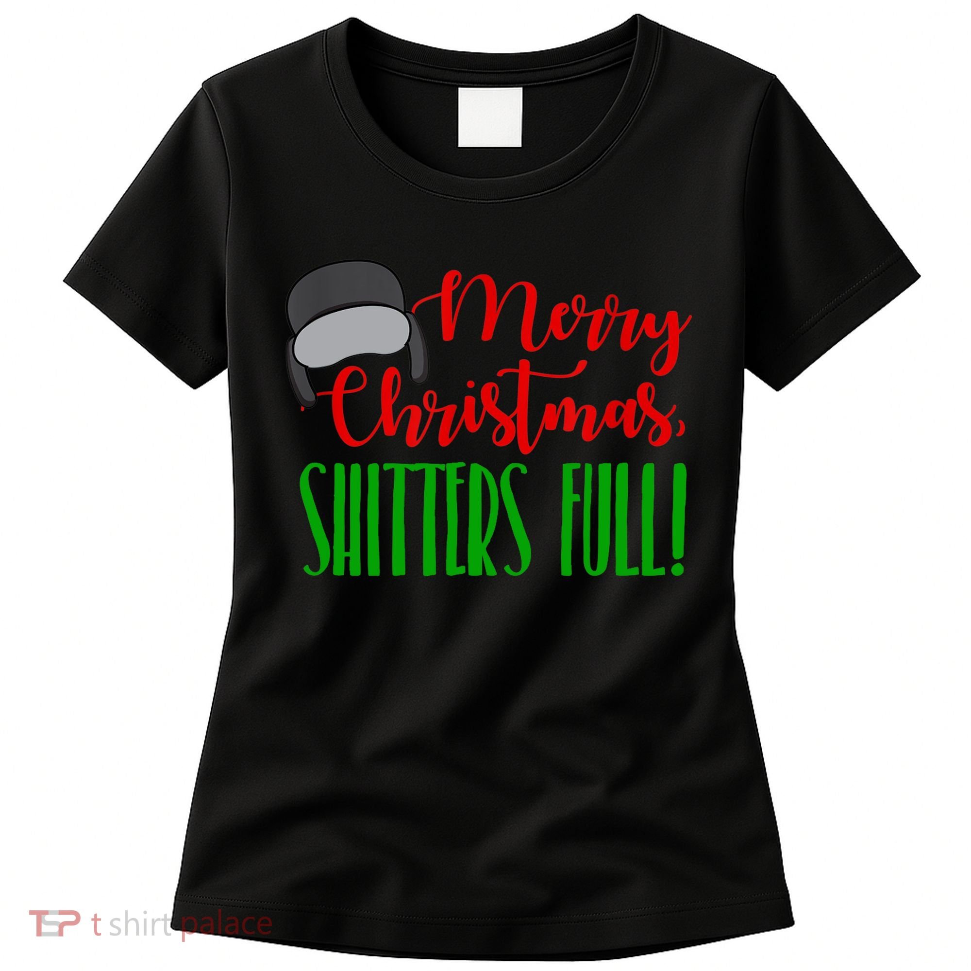 Funny Merry Christmas Quote Shitters Full Ts Mens Women's T-Shirt