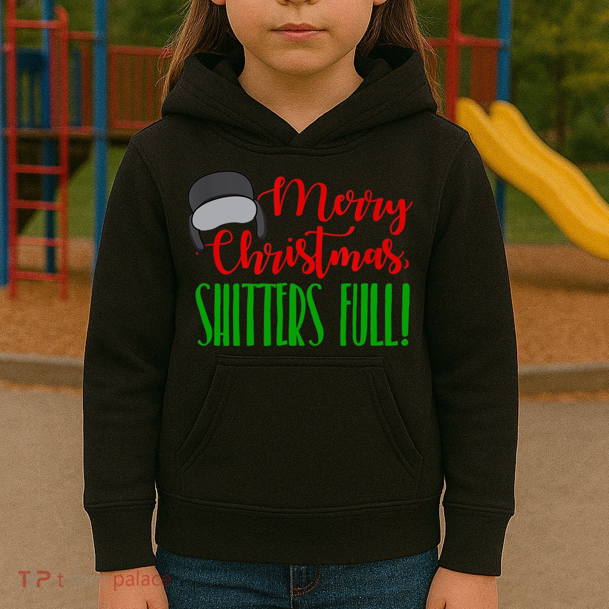 Funny Merry Christmas Quote Shitters Full Ts Mens Kids Hoodie
