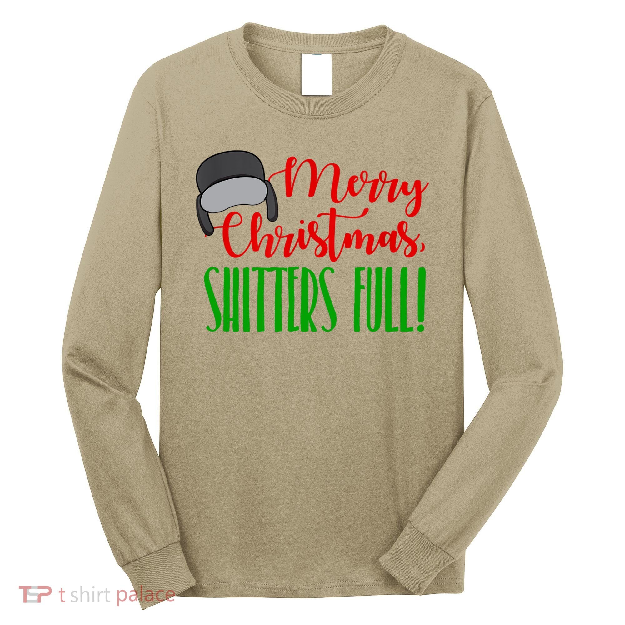 Funny Merry Christmas Quote Shitters Full Ts Mens Long Sleeve Shirt