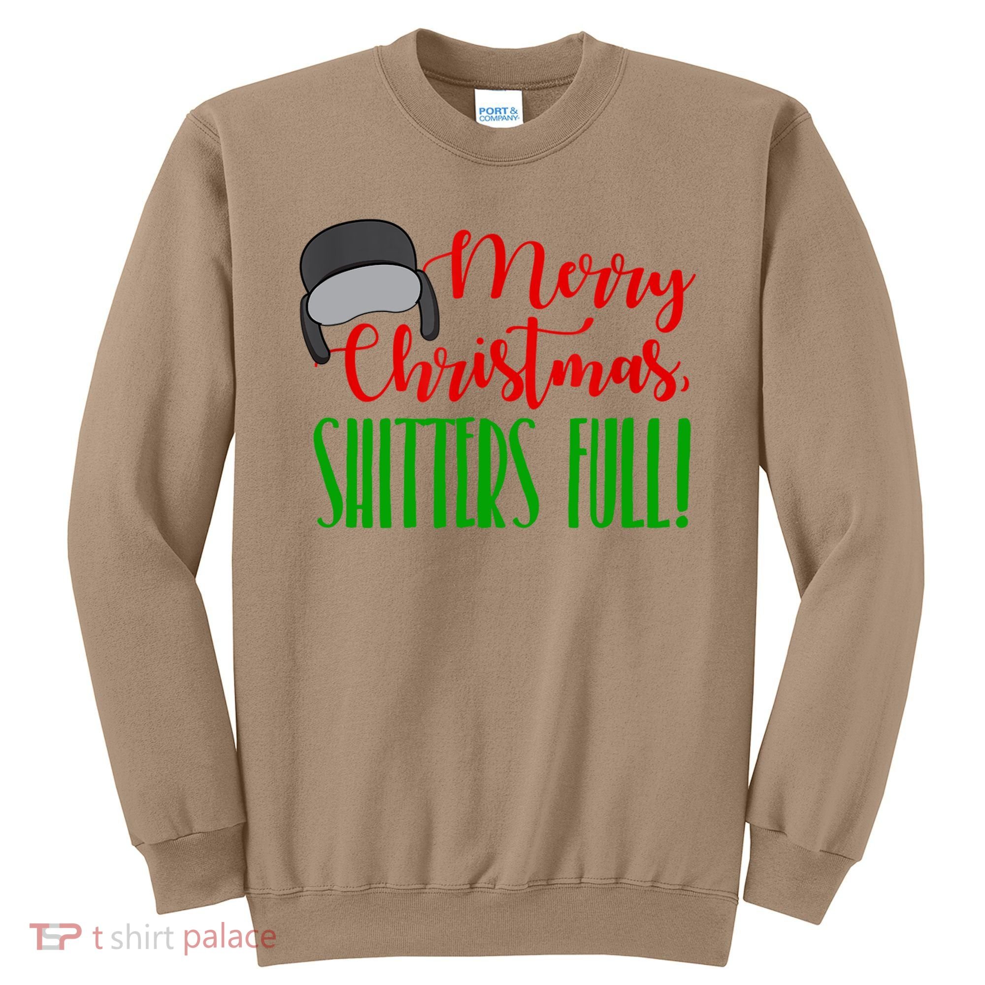 Funny Merry Christmas Quote Shitters Full Ts Mens Sweatshirt