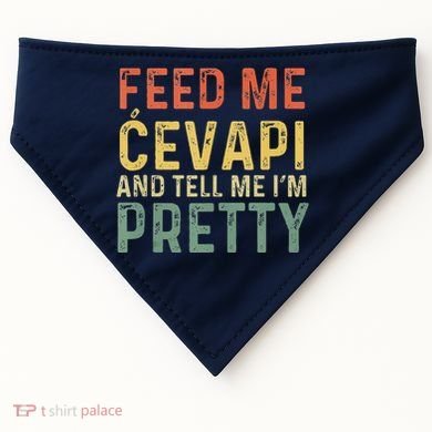 Feed Me Cevapi Funny Balkan Food USA-Made Doggie Bandana