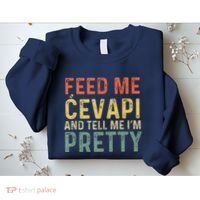 Feed Me Cevapi Funny Balkan Food Sweatshirt thumb 2
