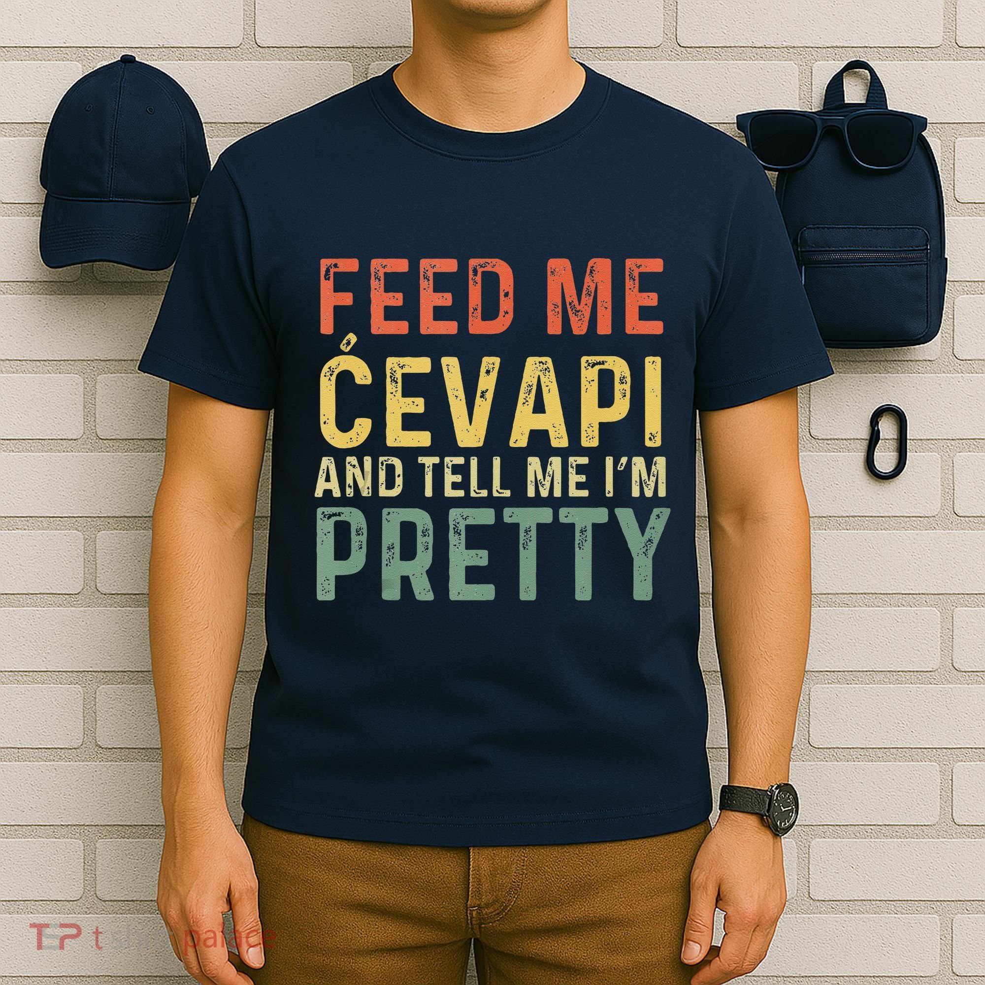 Feed Me Cevapi Funny Balkan Food T-Shirt