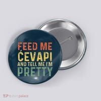 Feed Me Cevapi Funny Balkan Food Button thumb 0