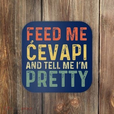 Feed Me Cevapi Funny Balkan Food Coaster