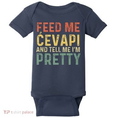 Feed Me Cevapi Funny Balkan Food Baby Bodysuit