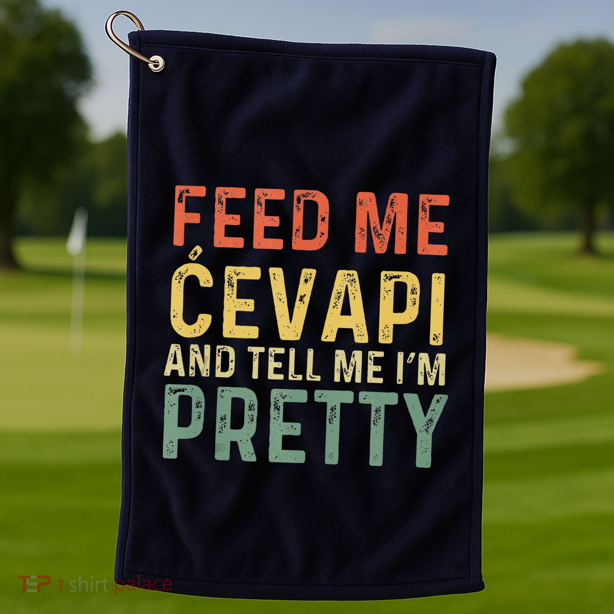 Feed Me Cevapi Funny Balkan Food Golf Towel