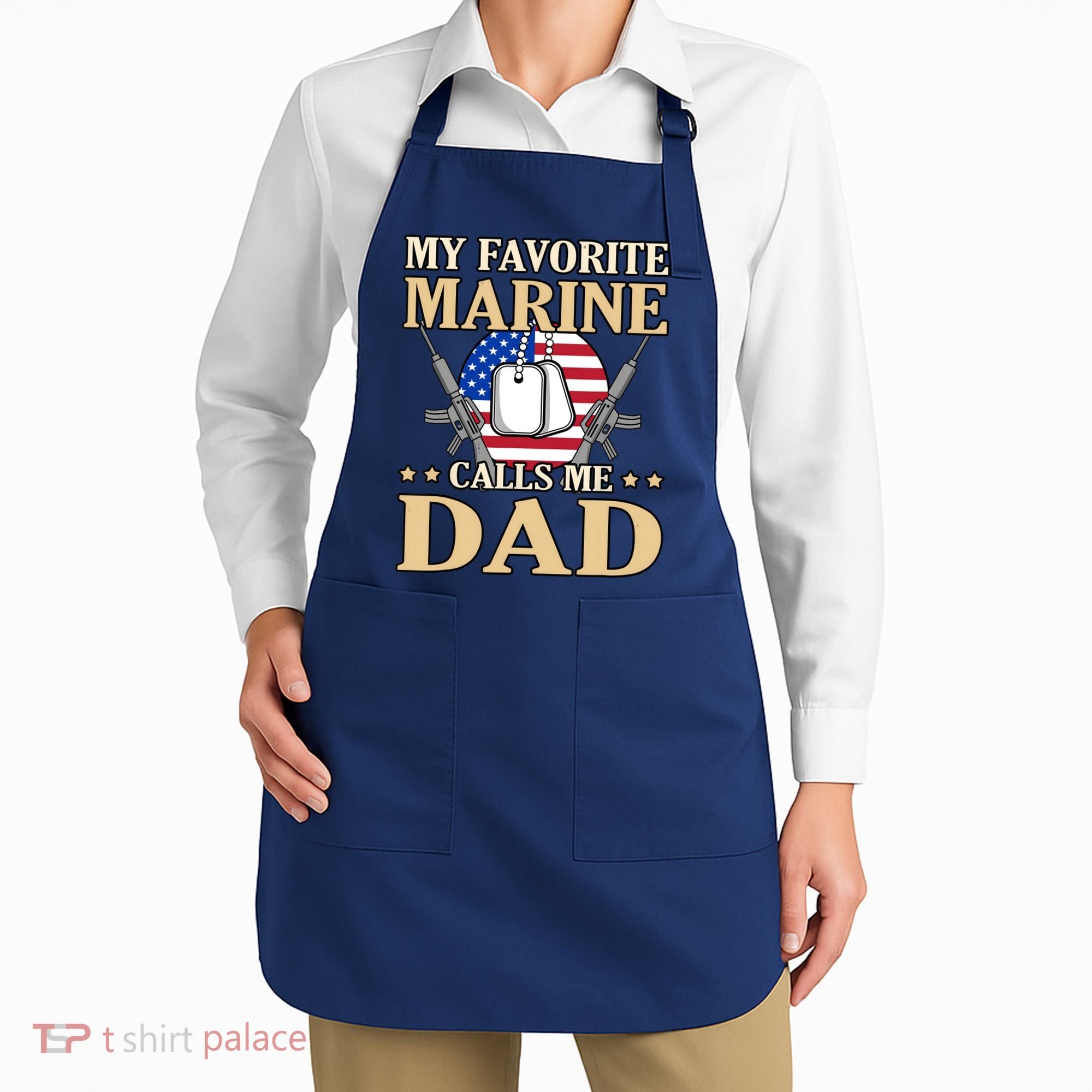 Favorite Marine Calls Me Dad Father’s Day Father Graphic Apron