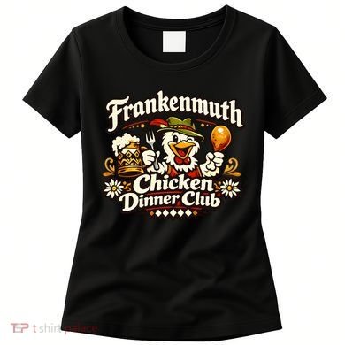 Frankenmuth Michigan Chicken Dinner Club Women's T-Shirt