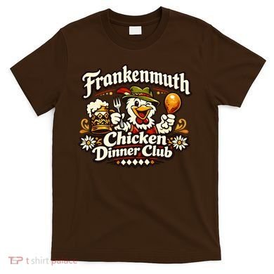 Frankenmuth Michigan Chicken Dinner Club T-Shirt