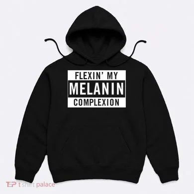 Flexin My Complexion Hoodie