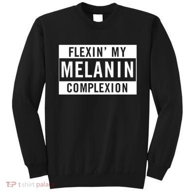 Flexin My Complexion Sweatshirt