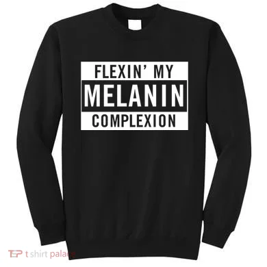 Flexin My Complexion Sweatshirt