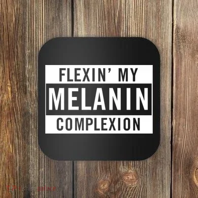 Flexin My Complexion Coaster