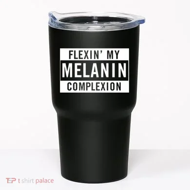 Flexin My Complexion Tumbler
