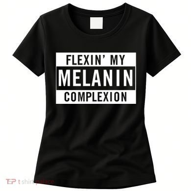 Flexin My Complexion Women's T-Shirt