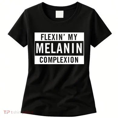 Flexin My Complexion Women's T-Shirt