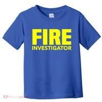 Fire Marshal Commissioner Firefighters Investigators Duty Gift Toddler T-Shirt thumb 0