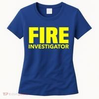Fire Marshal Commissioner Firefighters Investigators Duty Gift Women's T-Shirt thumb 0