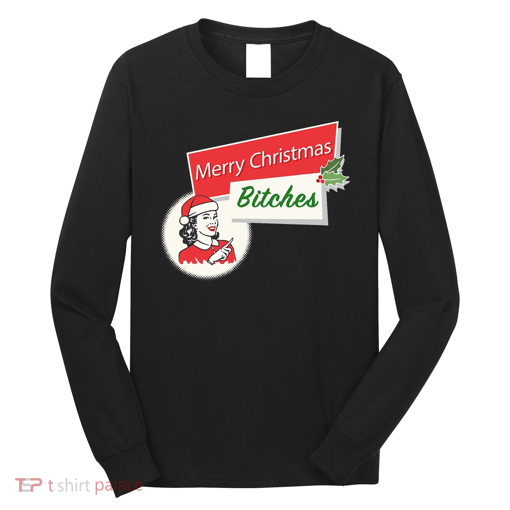 Funny Merry Christmas Bitches Inappropriate Adult Long Sleeve Shirt