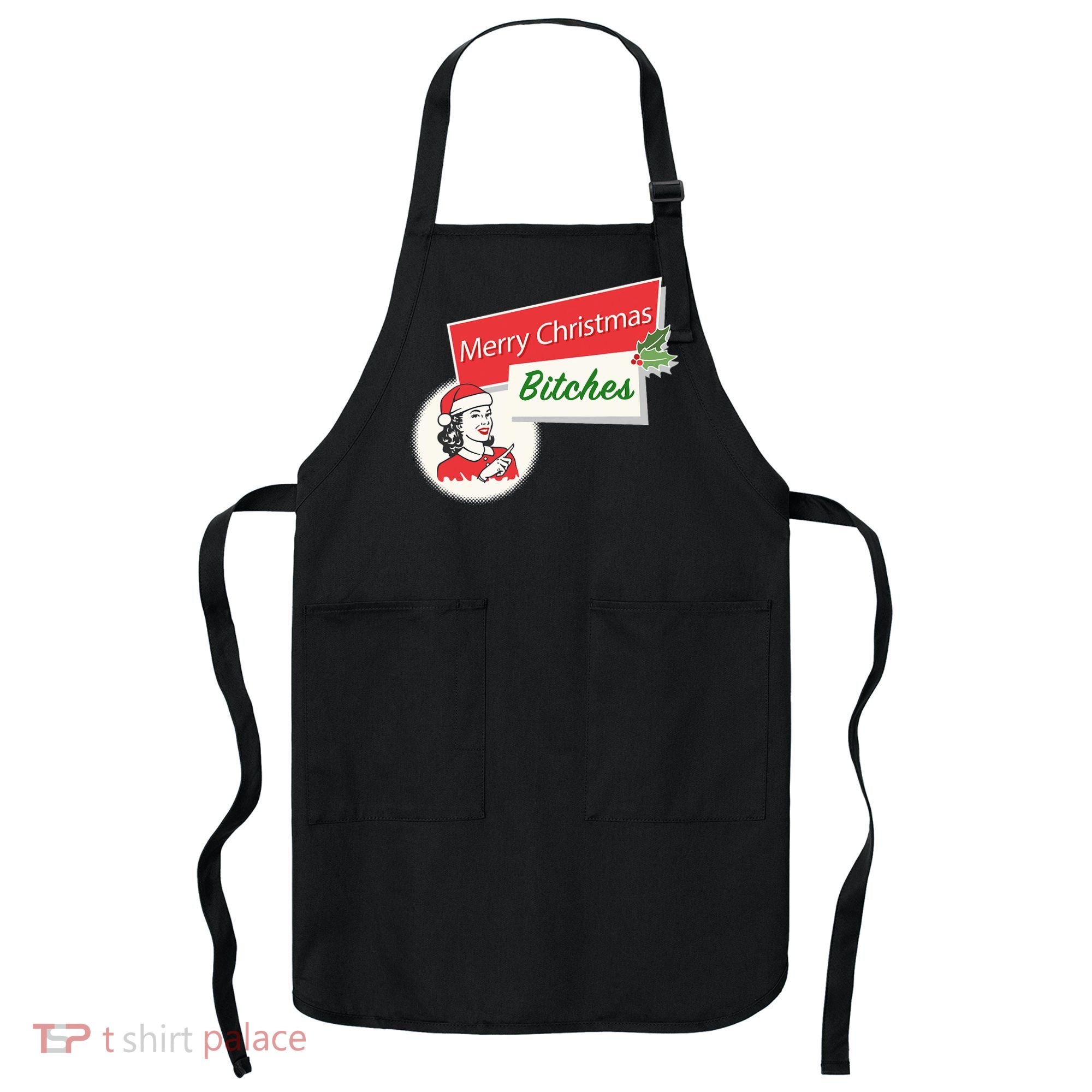 Funny Merry Christmas Bitches Inappropriate Adult Apron