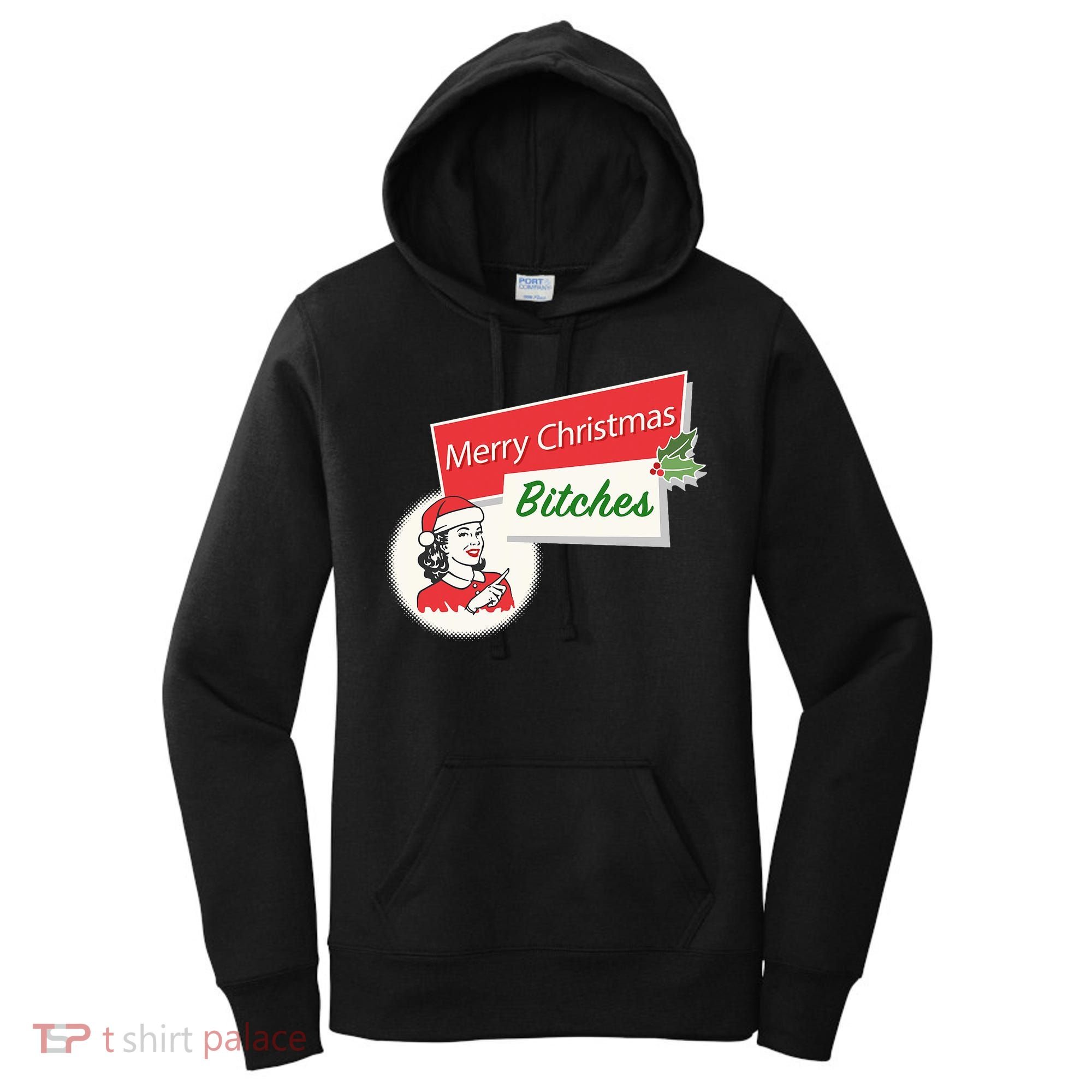 Funny Merry Christmas Bitches Inappropriate Adult Women's Hoodie