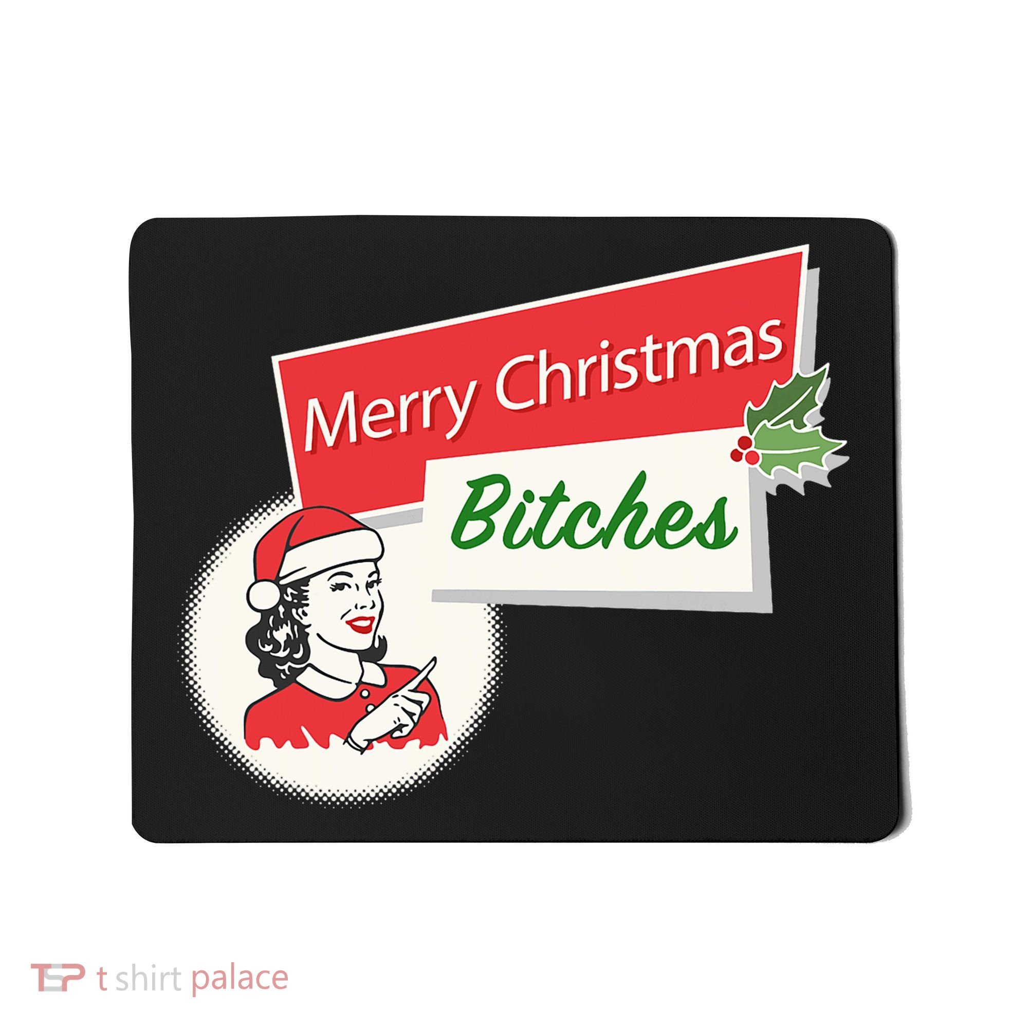 Funny Merry Christmas Bitches Inappropriate Adult Mousepad