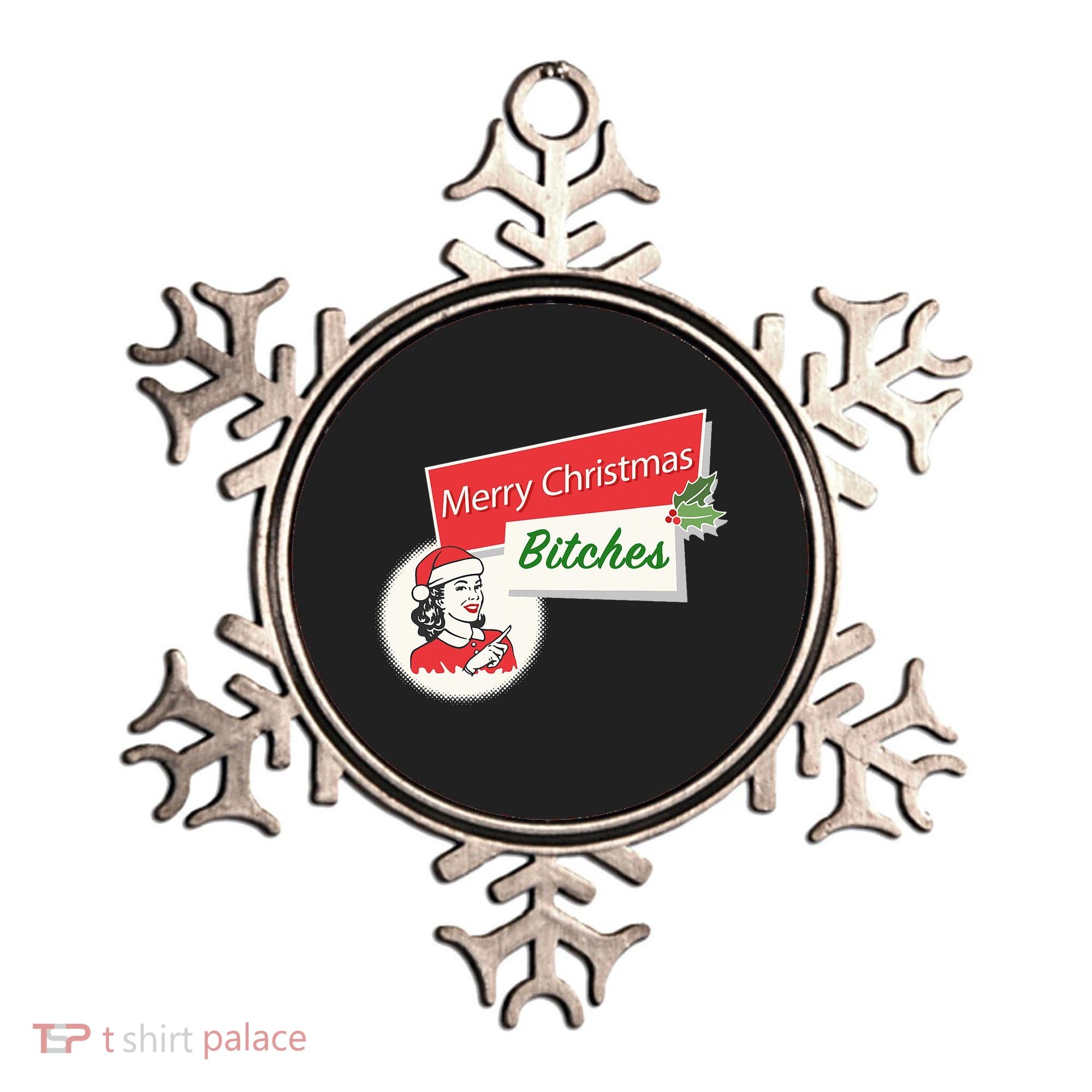 Funny Merry Christmas Bitches Inappropriate Adult Ornament