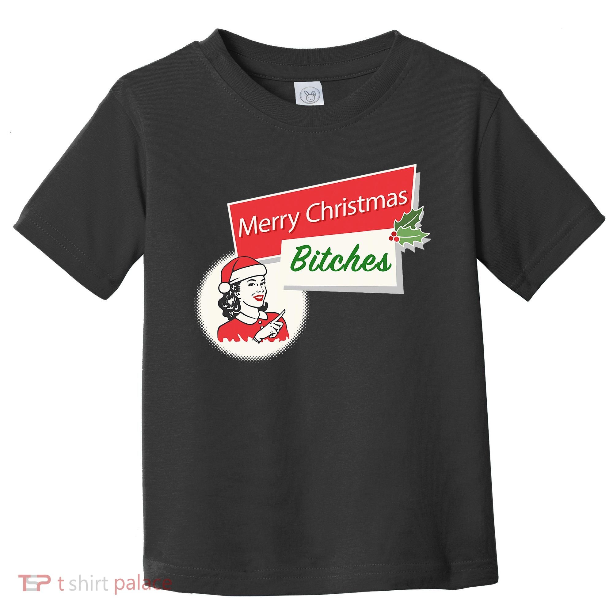 Funny Merry Christmas Bitches Inappropriate Adult Toddler T-Shirt