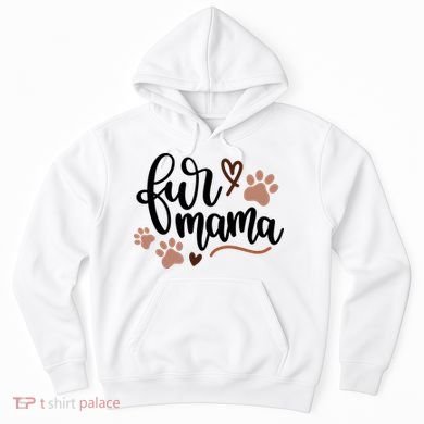 Fur Mama Cute Gift Hoodie