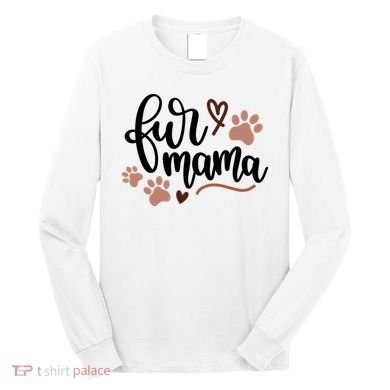 Fur Mama Cute Gift Long Sleeve Shirt
