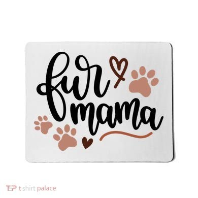 Fur Mama Cute Gift Mousepad