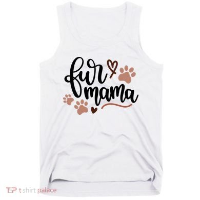 Fur Mama Cute Gift Tank Top