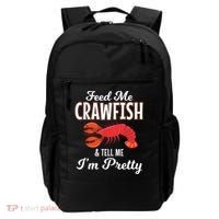 Feed Me Crawfish And Tell Me Im Pretty Funny Mardi Gras Backpack thumb 0