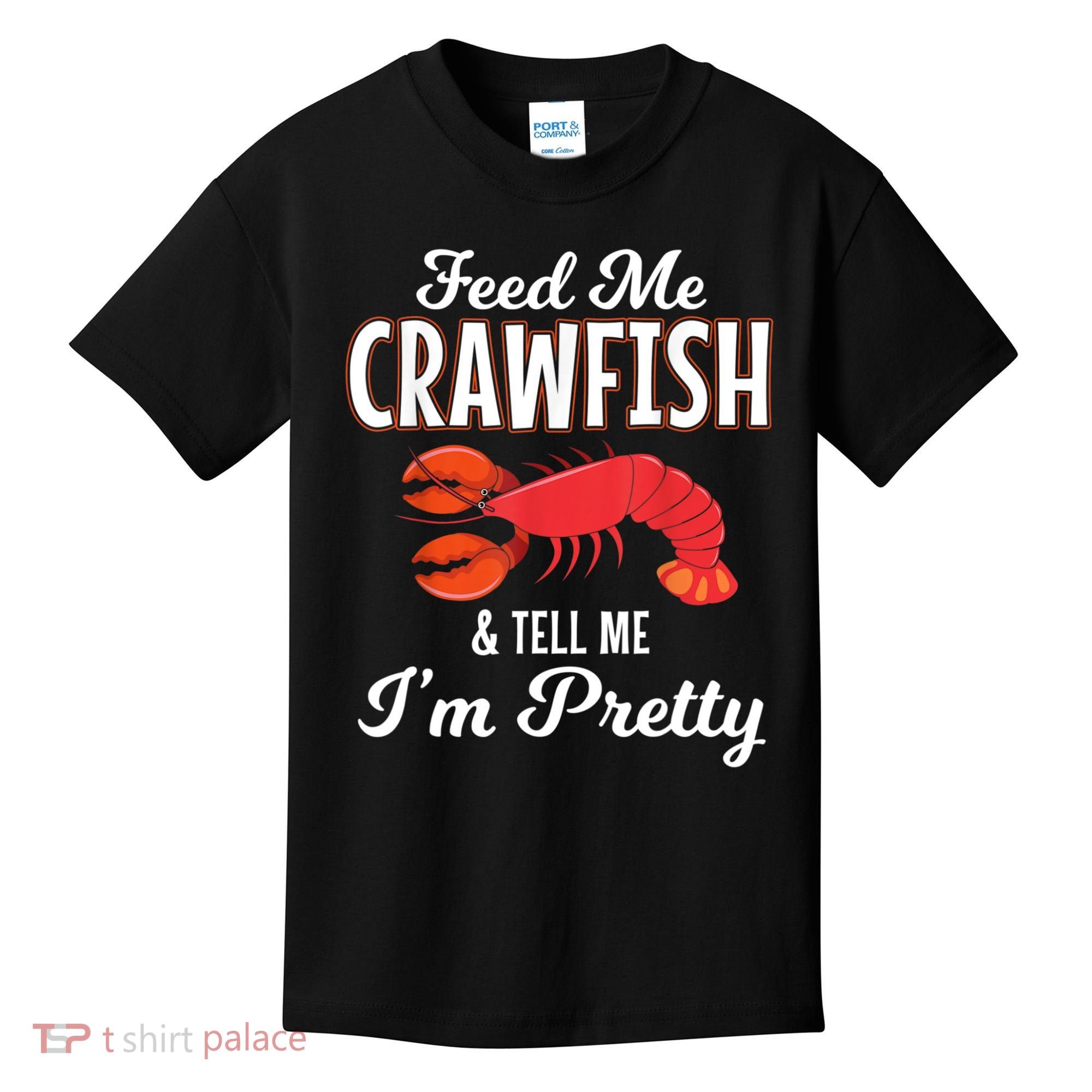 Feed Me Crawfish And Tell Me Im Pretty Funny Mardi Gras Kids T-Shirt