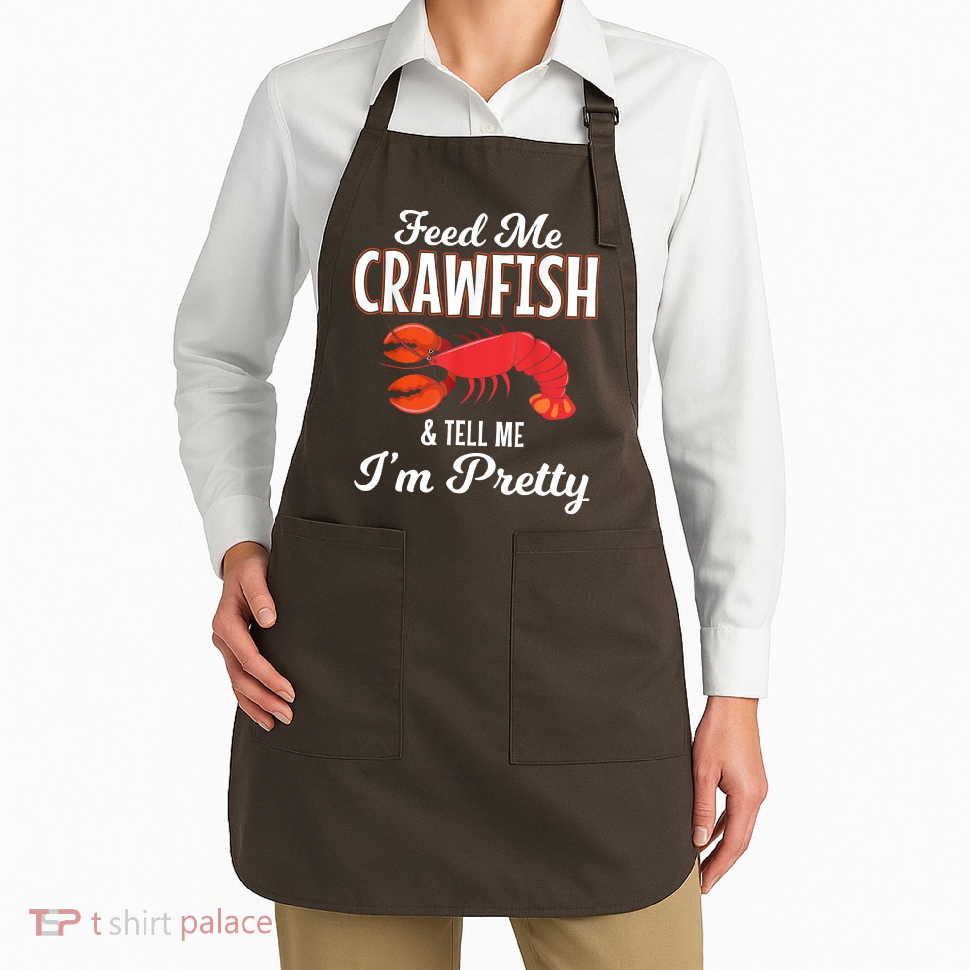 Feed Me Crawfish And Tell Me Im Pretty Funny Mardi Gras Apron