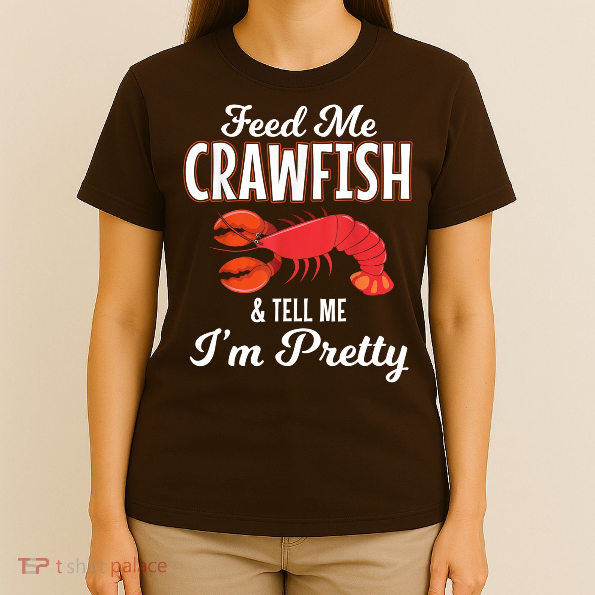 Feed Me Crawfish And Tell Me Im Pretty Funny Mardi Gras T-Shirt