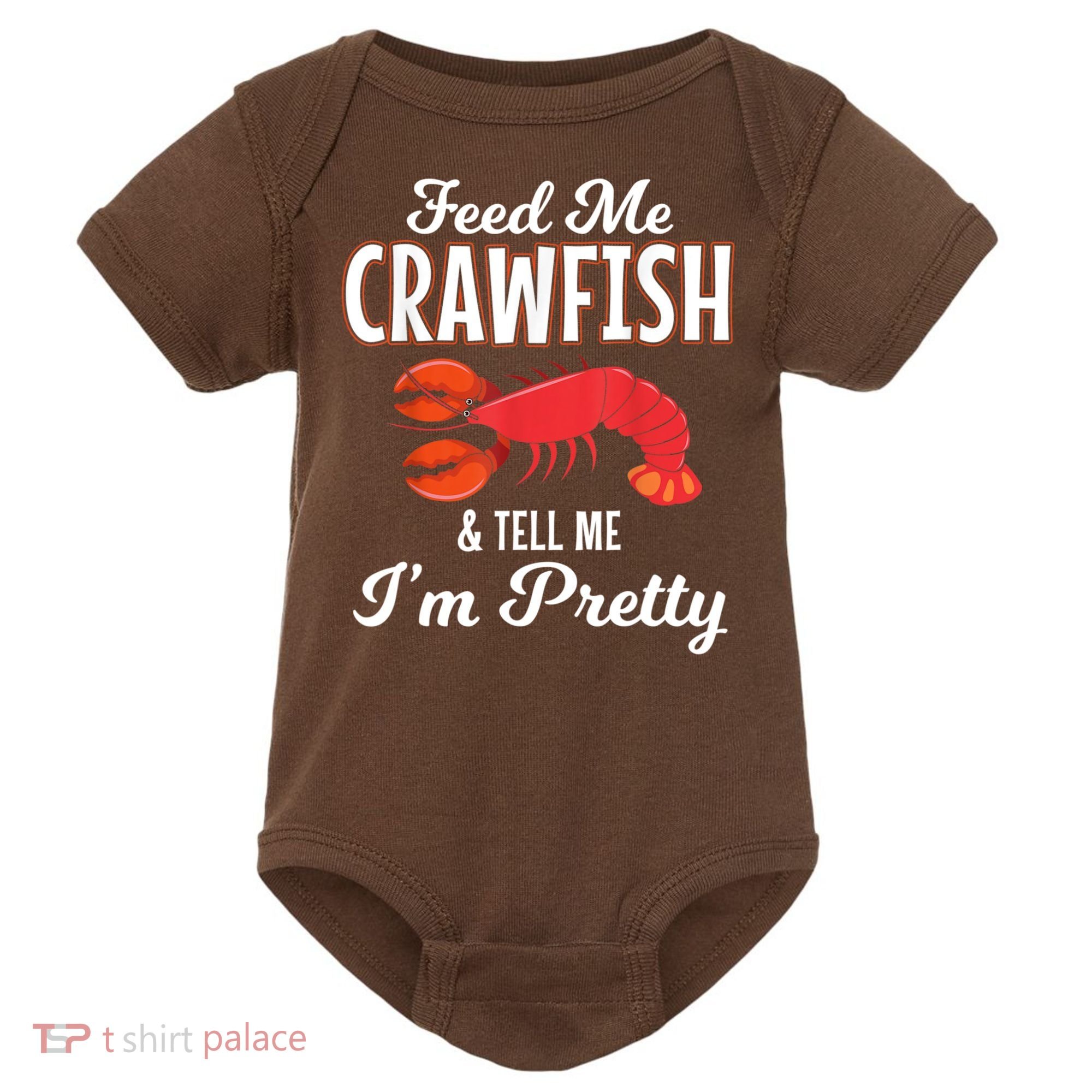 Feed Me Crawfish And Tell Me Im Pretty Funny Mardi Gras Baby Bodysuit