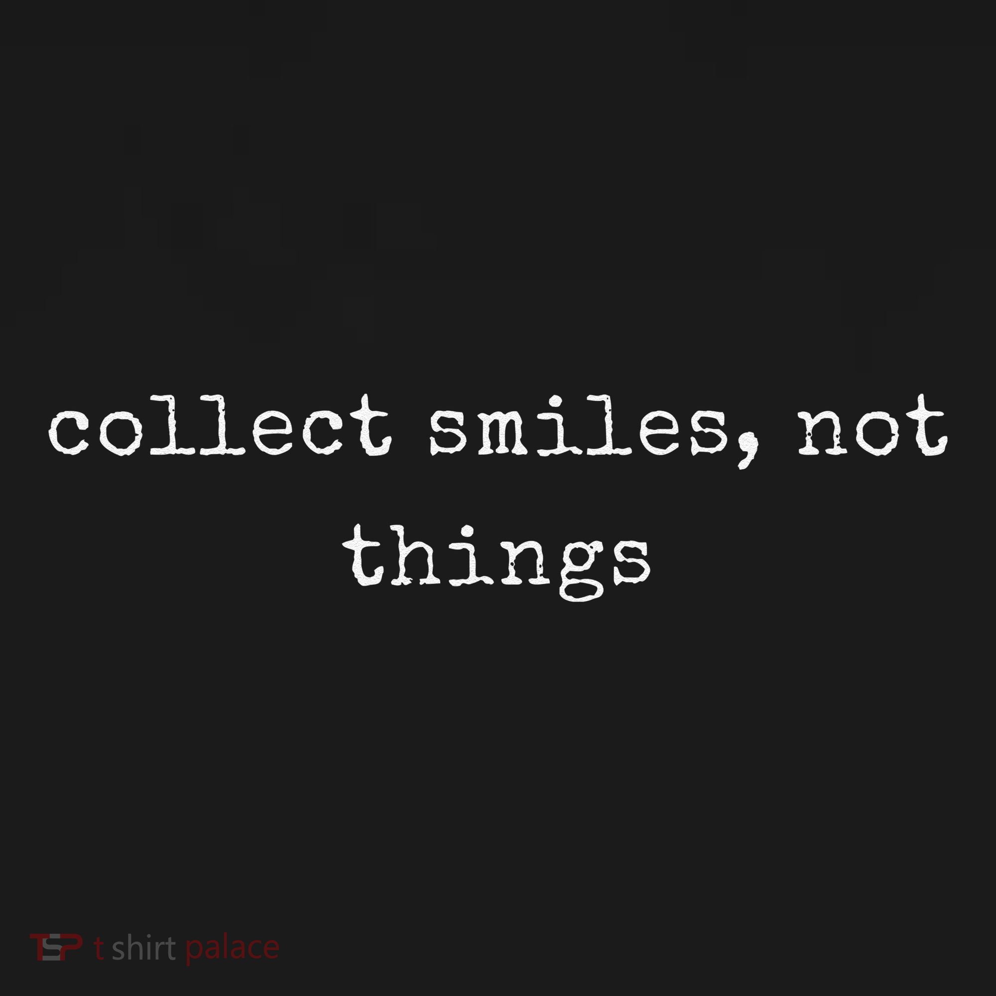 Funny Motivational Collect Smiles Not Things Toddler Hoodie