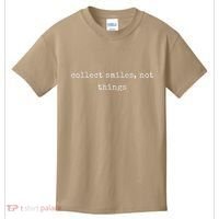 Funny Motivational Collect Smiles Not Things Kids T-Shirt thumb 0