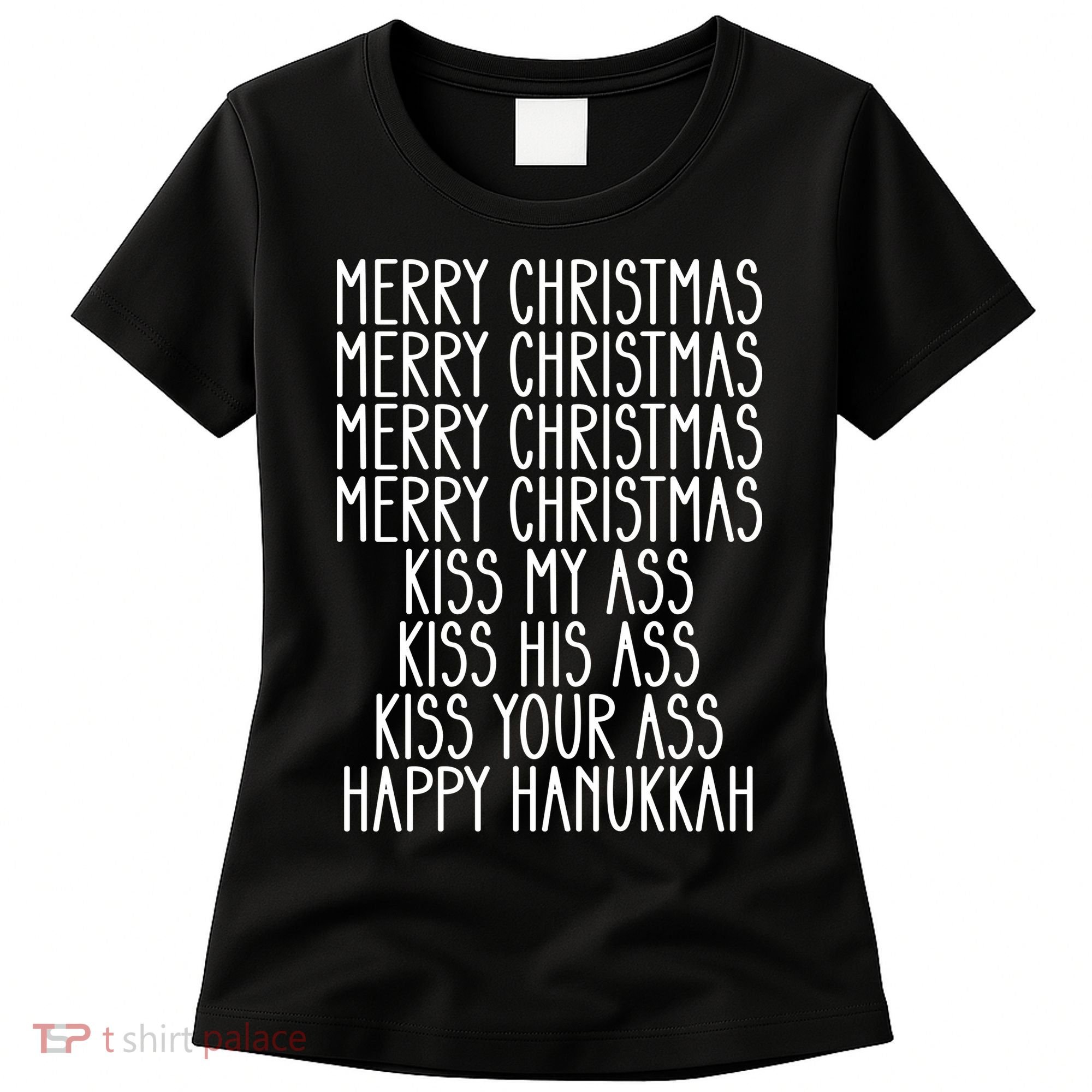 Funny Merry Christmas Kiss My Ass Women's T-Shirt