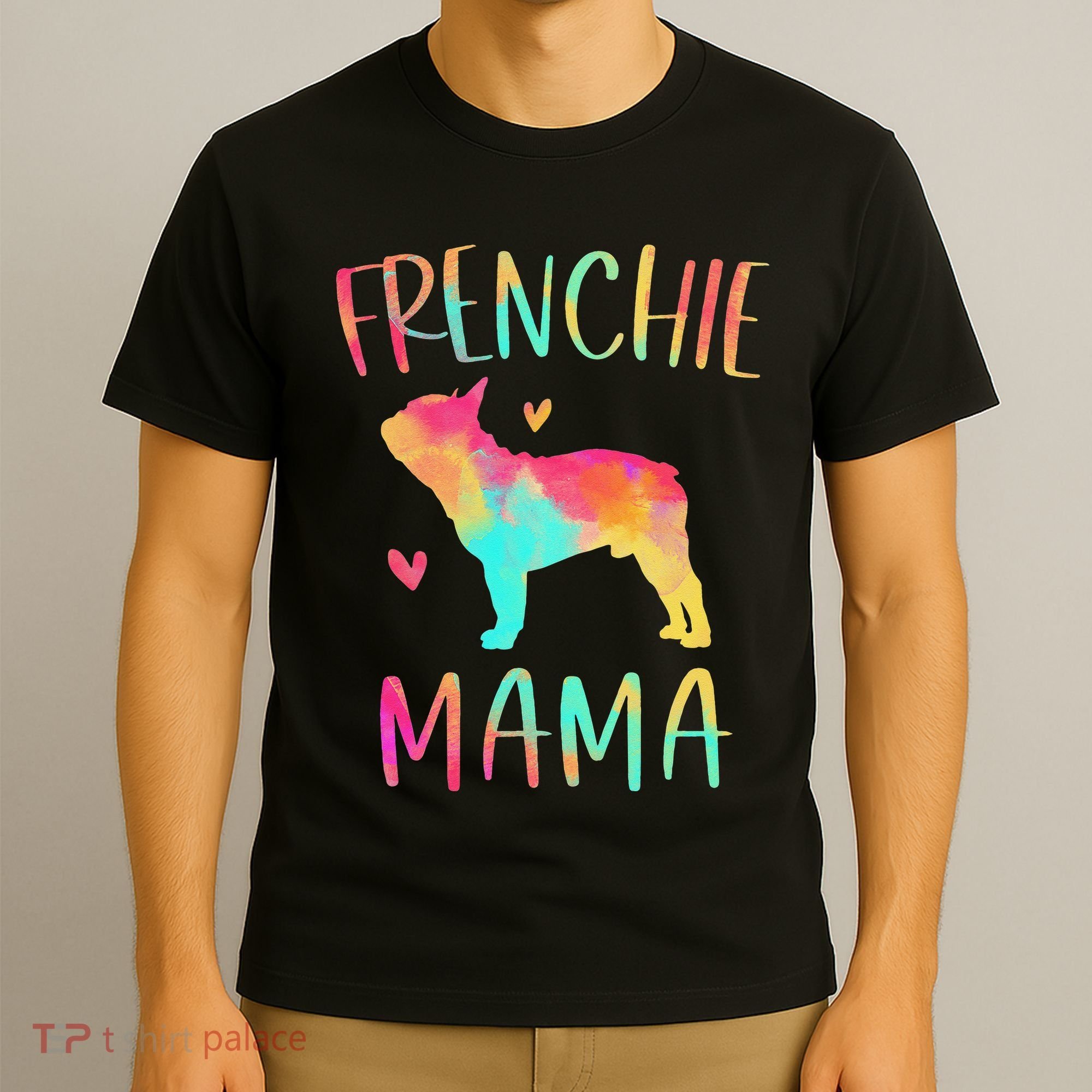 Frenchie Mama Colorful French Bulldog Gifts Dog Mom T-Shirt