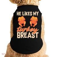 Funny Matching Couples Thanksgiving He Likes My Turkey Breast Doggie Tank thumb 0