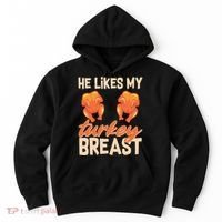 Funny Matching Couples Thanksgiving He Likes My Turkey Breast Hoodie thumb 0