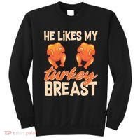 Funny Matching Couples Thanksgiving He Likes My Turkey Breast Sweatshirt thumb 0