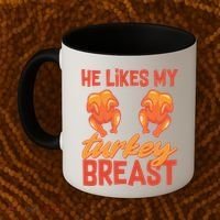 Funny Matching Couples Thanksgiving He Likes My Turkey Breast Coffee Mug thumb 2