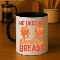Funny Matching Couples Thanksgiving He Likes My Turkey Breast Coffee Mug thumb 4